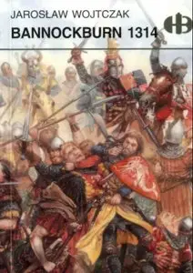 Historyczne Bitwy 106 - Bannockburn 1314