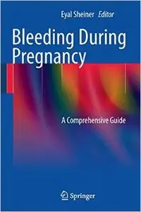 Bleeding During Pregnancy: A Comprehensive Guide (Repost)