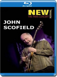 John Scofield - New morning: The Paris Concert (2010) [BDRip 720p]