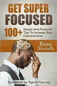Brian Neuroto - Get Super Focused