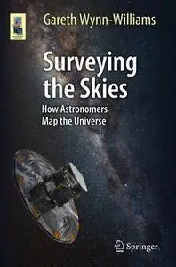 Surveying the Skies: How Astronomers Map the Universe