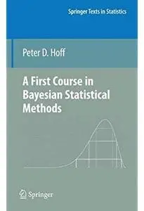 A First Course in Bayesian Statistical Methods [Repost]