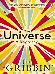 The Universe: A Biography (Repost)