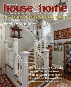 Houston House & Home Magazine - January 2017
