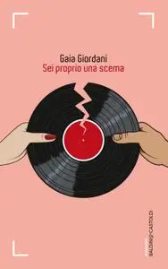 Gaia Giordani - Sei proprio una scema