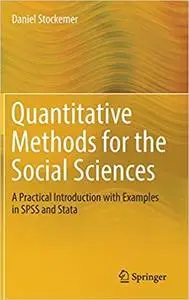 Quantitative Methods for the Social Sciences: A Practical Introduction with Examples in SPSS and Stata
