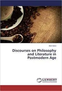 Discourses on Philosophy and Literature in Postmodern Age