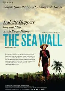 The Sea Wall (2008) Un barrage contre le Pacifique