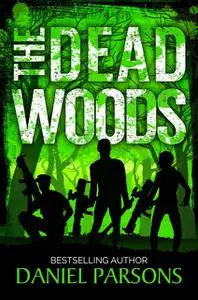 «The Dead Woods» by Daniel Parsons