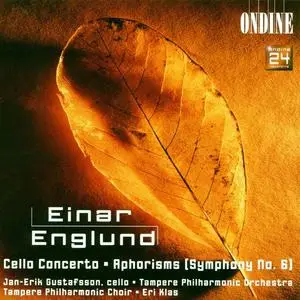 Jan-Erik Gustafsson, Eri Klas, Tampere Philharmonic Orchestra - Einar Englund: Cello Concerto, Aphorisms (Symphony No 6) (2000)