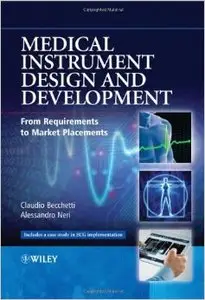 Medical Instrument Design and Development: from Requirements to Market Placements (repost)