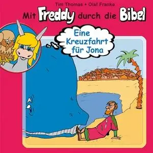 «Mit Freddy durch die Bibel - Band 8: Eine Kreuzfahrt für Jona» by Olaf Franke,Tim Thomas