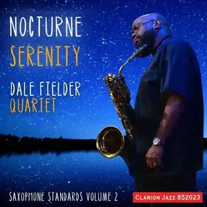 Dale Fielder Quartet - Nocturne Serenity (2023)