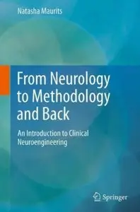 From Neurology to Methodology and Back: An Introduction to Clinical Neuroengineering (repost)