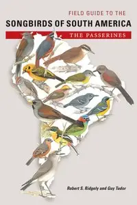 Field Guide to the Songbirds of South America: The Passerines by Guy Tudor