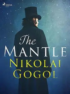 «The Mantle» by Nikolai Gogol