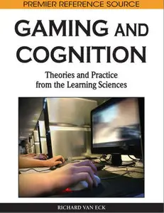 Gaming and Cognition: Theories and Practice from the Learning Sciences (repost)