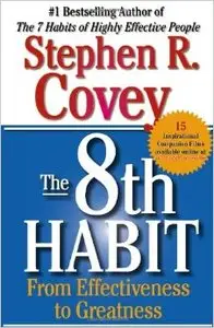 The 8th Habit: From Effectiveness to Greatness (Repost)