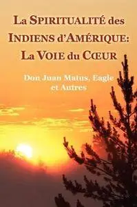 Vladimir Antonov, "La Spiritualité des Indiens D'Amérique: La Voie du Cœur"