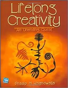 Lifelong creativity : an unending quest