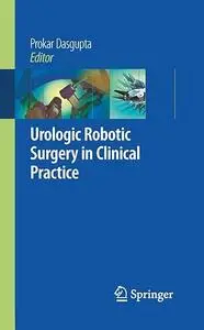 Urologic Robotic Surgery in Clinical Practice (Repost)