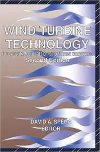 Wind Turbine Technology: Fundamental Concepts in Wind Turbine Engineering, Second Edition (Repost)