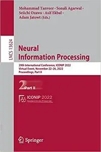 Neural Information Processing: 29th International Conference, ICONIP 2022, Virtual Event, November 22–26, 2022, Proceedi