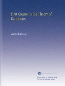 First Course in the Theory of Equations (repost)