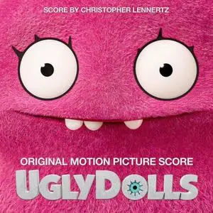 Christopher Lennertz - UglyDolls (Original Motion Picture Score) (2019)
