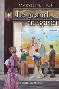 Le grand magasin - Vol.01 - La convoitise - Marylène Pion