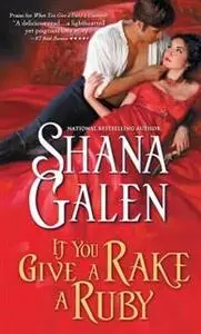 «If You Give a Rake a Ruby» by Shana Galen