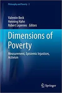 Dimensions of Poverty: Measurement, Epistemic Injustices, Activism (Philosophy and Poverty