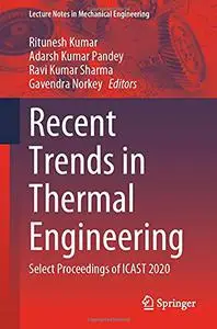 Recent Trends in Thermal Engineering: Select Proceedings of ICAST 2020