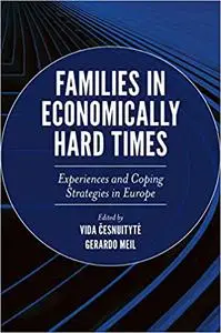 Families in Economically Hard Times: Experiences and Coping Strategies in Europe