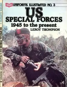 Uniforms Illustrated No. 3: US Special Forces. 1945 to the Present (Repost)