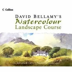 David Bellamy's Watercolour Landscape Course by David Bellamy [Repost]
