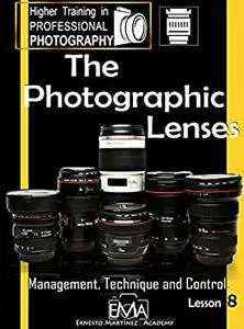 The photographic Lenses: Management, Technique and Control.