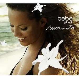 Bebel Gilberto – Momento (2007) 