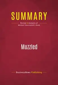 «Summary: Muzzled» by BusinessNews Publishing