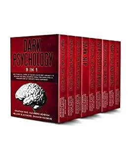 Dark Psychology: 9 IN 1: The Complete Body Language Guide to Take Full Control Of Your Life