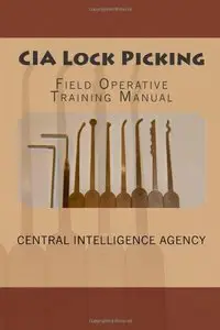 CIA Lock Picking: Field Operative Training Manual (repost)