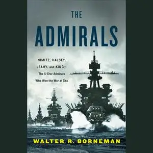 «The Admirals» by Walter R. Borneman