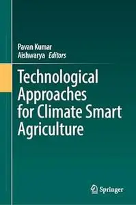 Technological Approaches for Climate Smart Agriculture