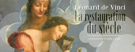 (Arte) Léonard de Vinci, la restauration du siècle (2012)