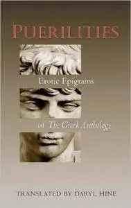 Puerilities: Erotic Epigrams of "The Greek Anthology" (Lockert Library of Poetry in Translation)