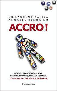 Accro ! - Laurent Karila & Annabel Benhaiem