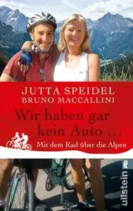 Wir haben gar kein Auto Mit dem Rad über die Alpen