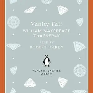 «Vanity Fair» by William Makepeace Thackeray