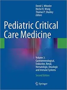 Pediatric Critical Care Medicine: Volume 3 (Repost)