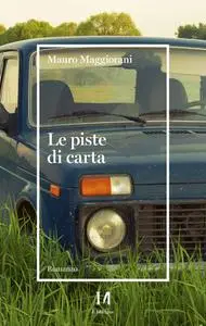 Mauro Maggiorani - Le piste di carta
